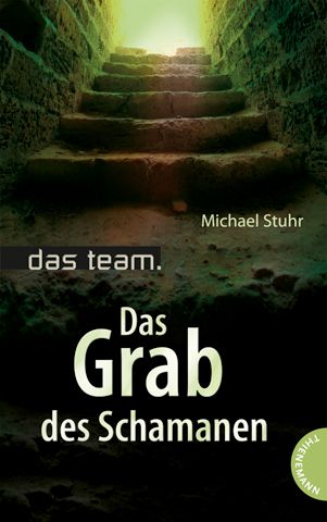 Das Team – Das Grab des Schamanen