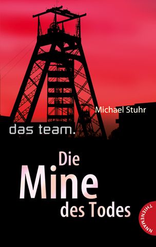 Das Team – Die Mine des Todes