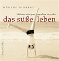 Das süsse Leben