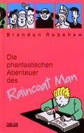 Die phantastischen Abenteuer des Raincoat Man
