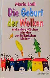 Die Geburt der Wolken und andere Märchen, erfunden von italienischen Kindern