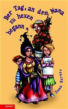 Der Tag, an dem Mama zu hexen begann
