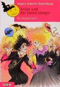 Anton und der kleine Vampir / Die Klassenfahrt