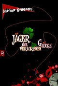 Jäger des verlorenen Glücks