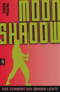 Moonshadow - Das Schwert des grauen Lichts