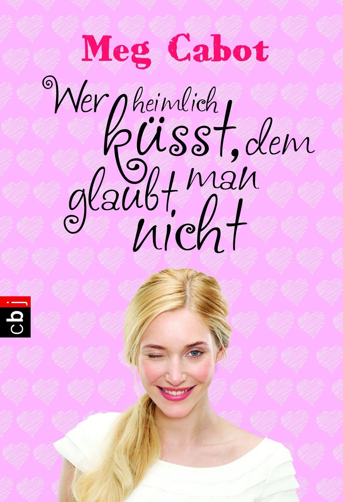 Wer heimlich küsst, dem glaubt man nicht