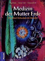 Medizin der Mutter Erde