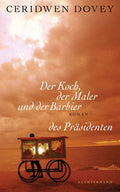 Der Koch, der Maler und der Barbier des Präsidenten