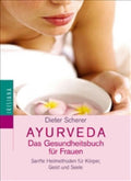 Ayurveda. Das Gesundheitsbuch für Frauen