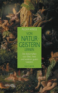 Von Naturgeistern lernen