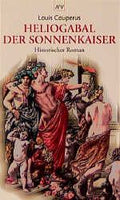 Heliogabal, der Sonnenkaiser