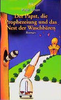Der Papst, die Prophezeiung und das Nest der Waschbären