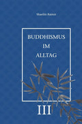 Buddhismus im Alltag / Buddhismus im Alltag III