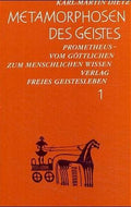 Metamorphosen des Geistes / Prometheus - Vom göttlichen zum menschlichen Wissen