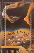 Die Braut, die im Mondlicht davonflog