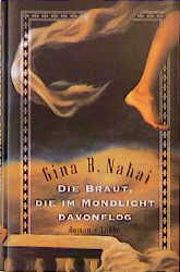 Die Braut, die im Mondlicht davonflog