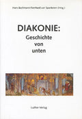 Diakonie: Geschichte von unten
