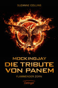 Mockingjay. Die Tribute von Panem. Flammender Zorn
