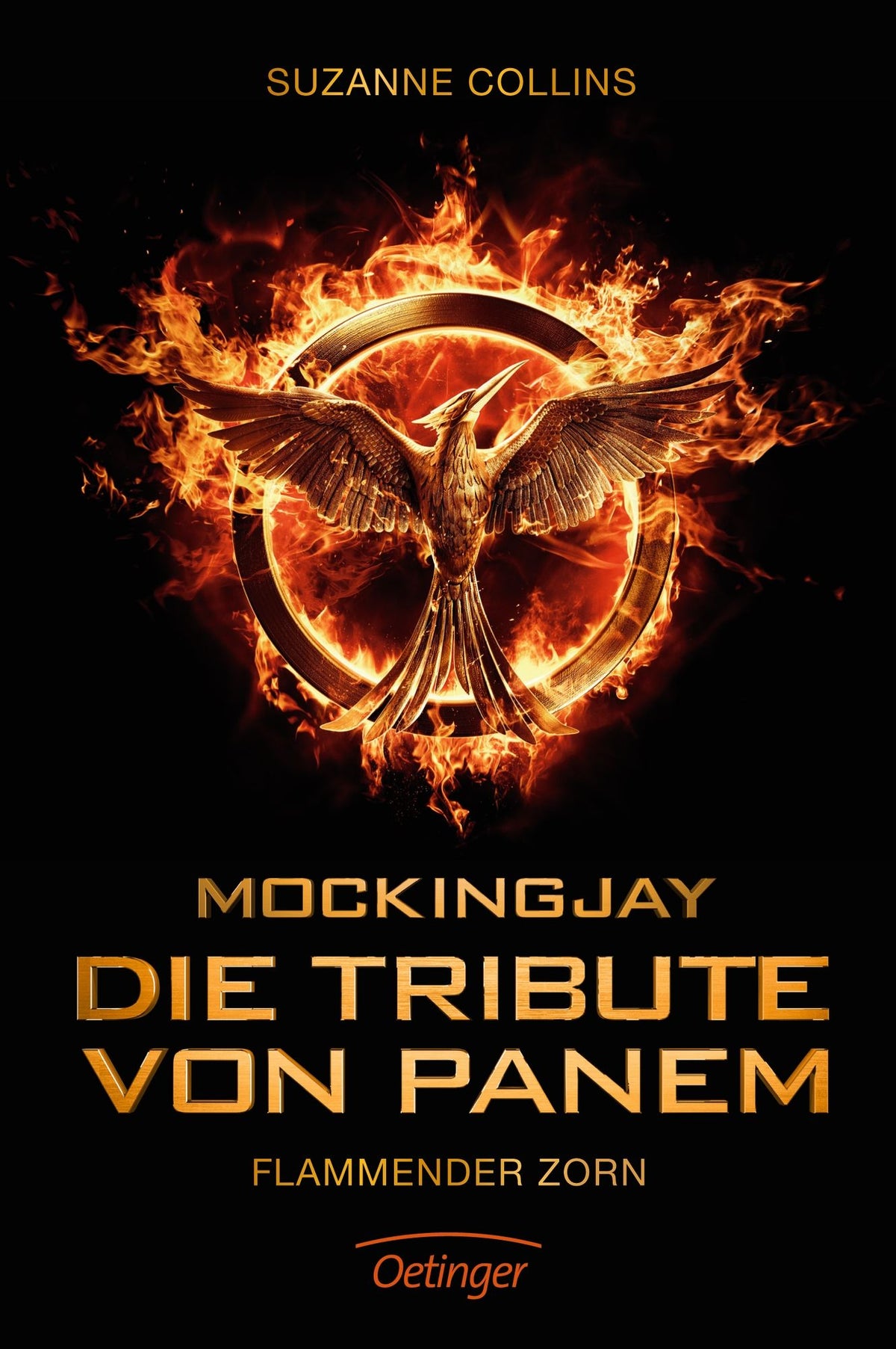 Mockingjay. Die Tribute von Panem. Flammender Zorn