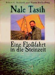 Nale Tasih - Eine Flossfahrt in die Steinzeit