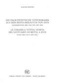 Die Paläoventetische Votivkeramik aus dem Reitia-Heiligtum von Este