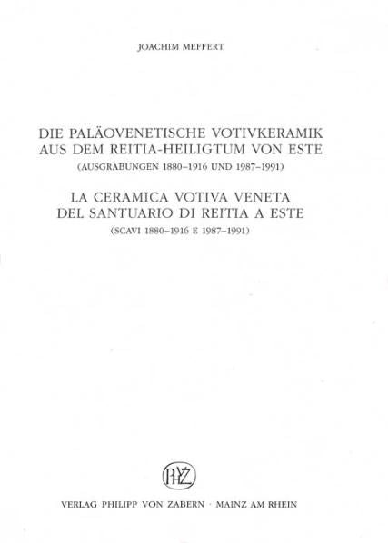 Die Paläoventetische Votivkeramik aus dem Reitia-Heiligtum von Este