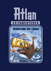 Atlan-Zeitabenteuer / Herrscher des Chaos