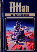 Atlan-Zeitabenteuer / Der Kristallprinz