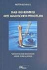Das Geheimnis des magischen  Pendelns