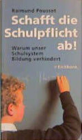 Schafft die Schulpflicht ab!