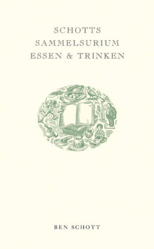 Schotts Sammelsurium Essen & Trinken