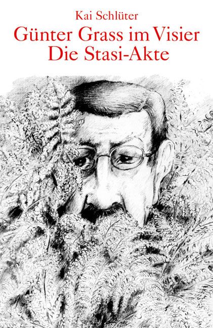 Günter Grass im Visier – Die Stasi-Akte