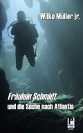Fräulein Schmidt und die Suche nach Atlantis