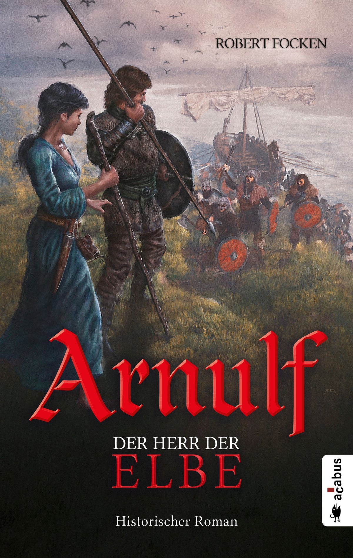Arnulf. Der Herr der Elbe