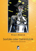 Sexfalle oder Gehirnfabrik