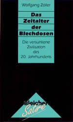 Das Zeitalter der Blechdosen