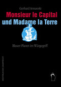 Monsieur le Capital und Madame la Terre