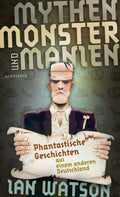 Mythen, Monster und Manien