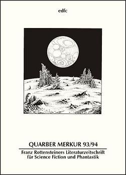 Quarber Merkur. Franz Rottensteiners Literaturzeitschrift für Science...