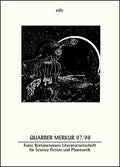 Quarber Merkur. Franz Rottensteiners Literaturzeitschrift für Science...