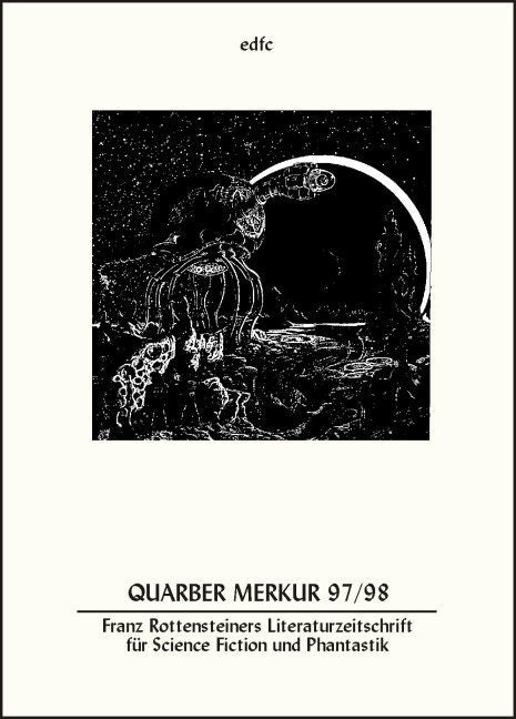 Quarber Merkur. Franz Rottensteiners Literaturzeitschrift für Science...