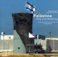 Palästina-Alltag unter Besatzung