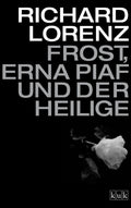 Frost, Erna Piaf und der Heilige