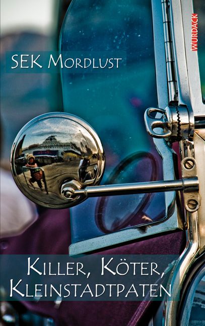 Killer, Köter, Kleinstadtpaten