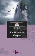 Und nebenan Vampire