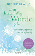 Den letzten Weg in Würde gehen