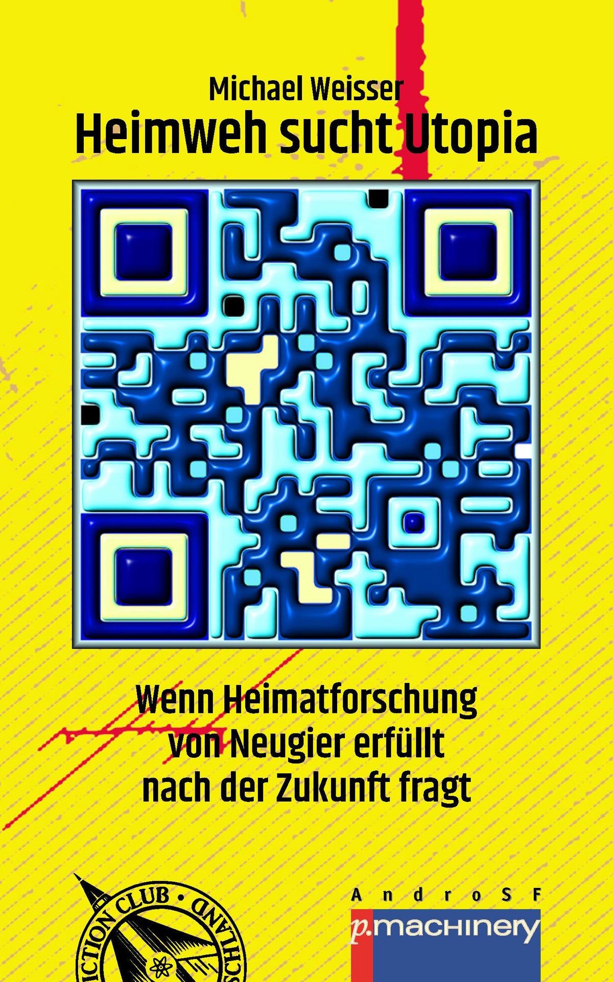 HEIMWEH SUCHT UTOPIA