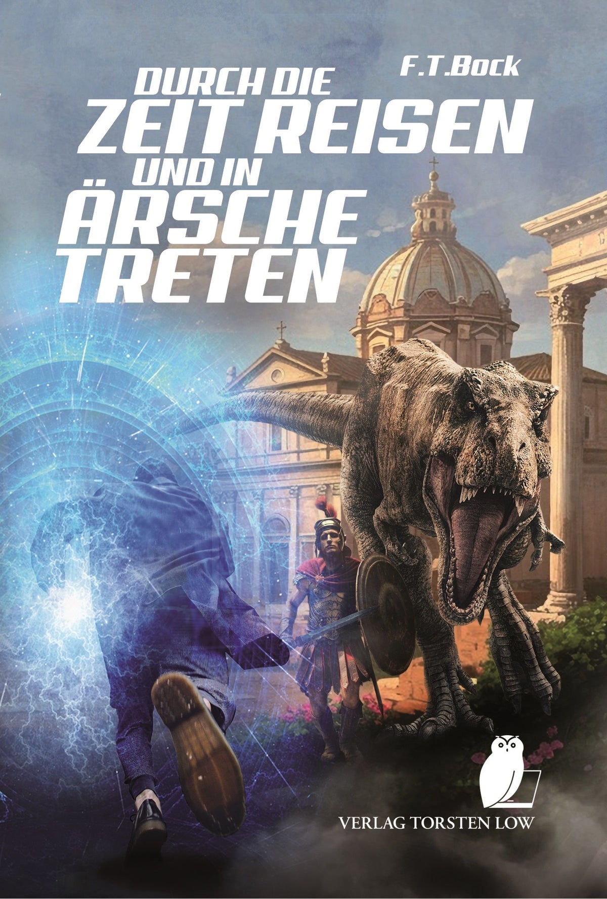 Durch die Zeit reisen und in Ärsche treten
