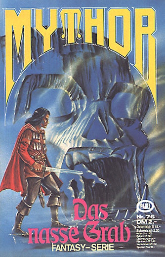 Das nasse Grab (Deutsch) — Mythor Nr. 76, Hoffmann, Horst