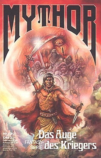 Das Auge des Kriegers (Deutsch) — Mythor Nr. 130, Walker, Hugh